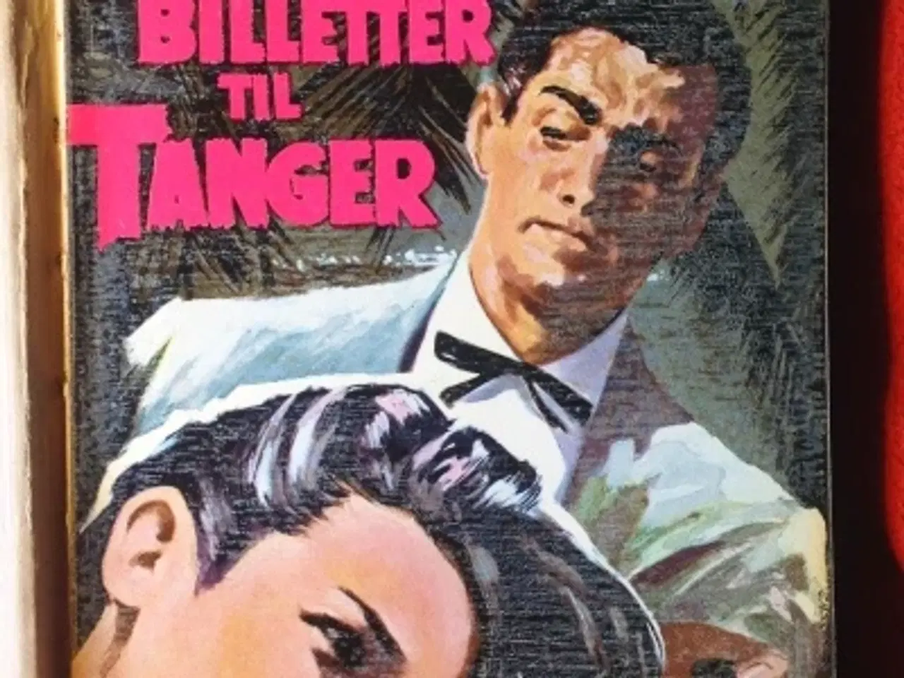 Billede 1 - Van Wyck Mason: To billetter til Tanger