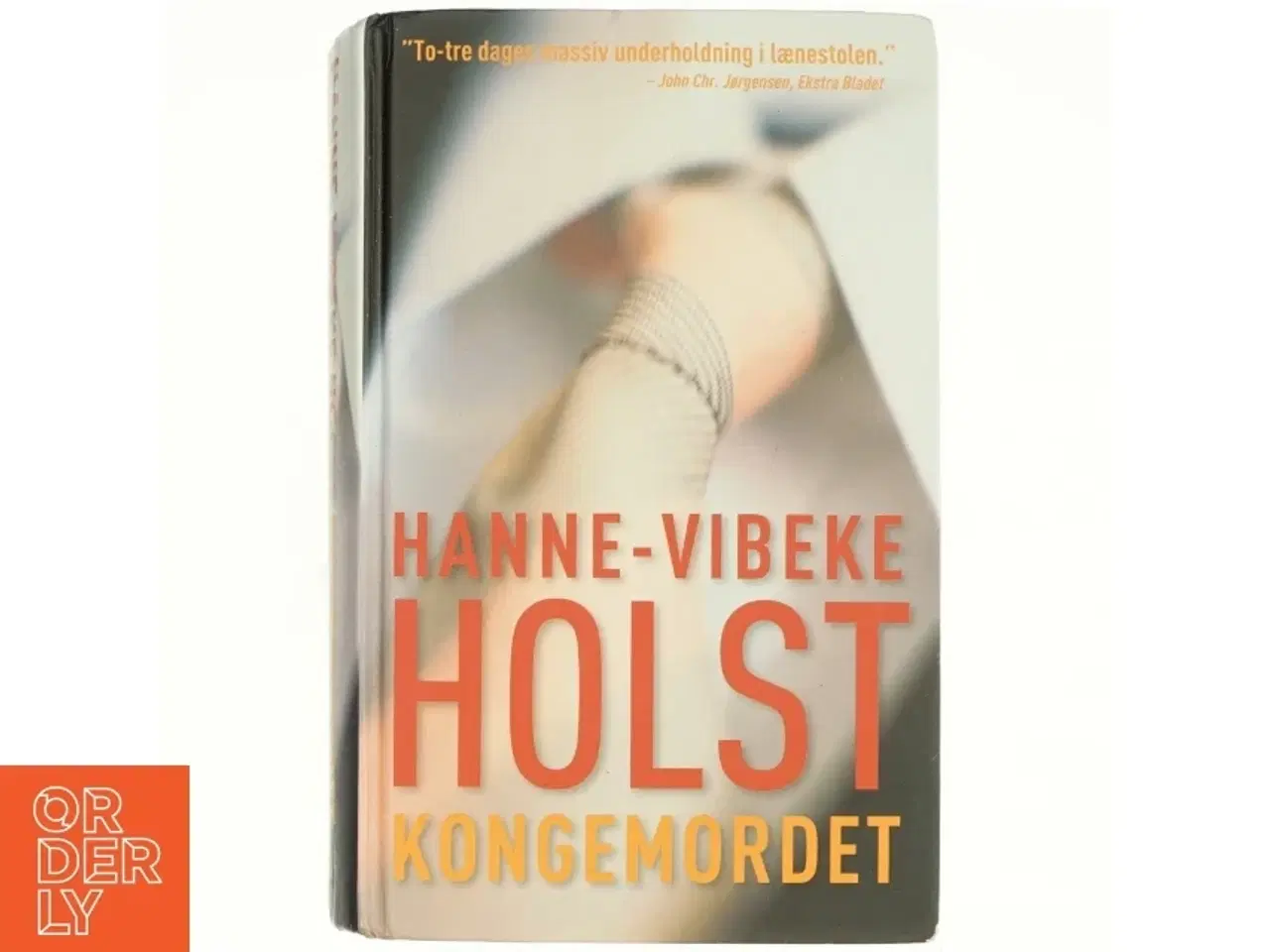 Billede 1 - Kongemordet : roman af Hanne-Vibeke Holst (Bog)