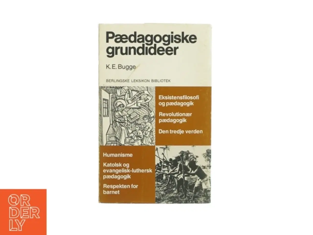Billede 1 - Pædagogiske grundideer af K.E. Bugge (bog)