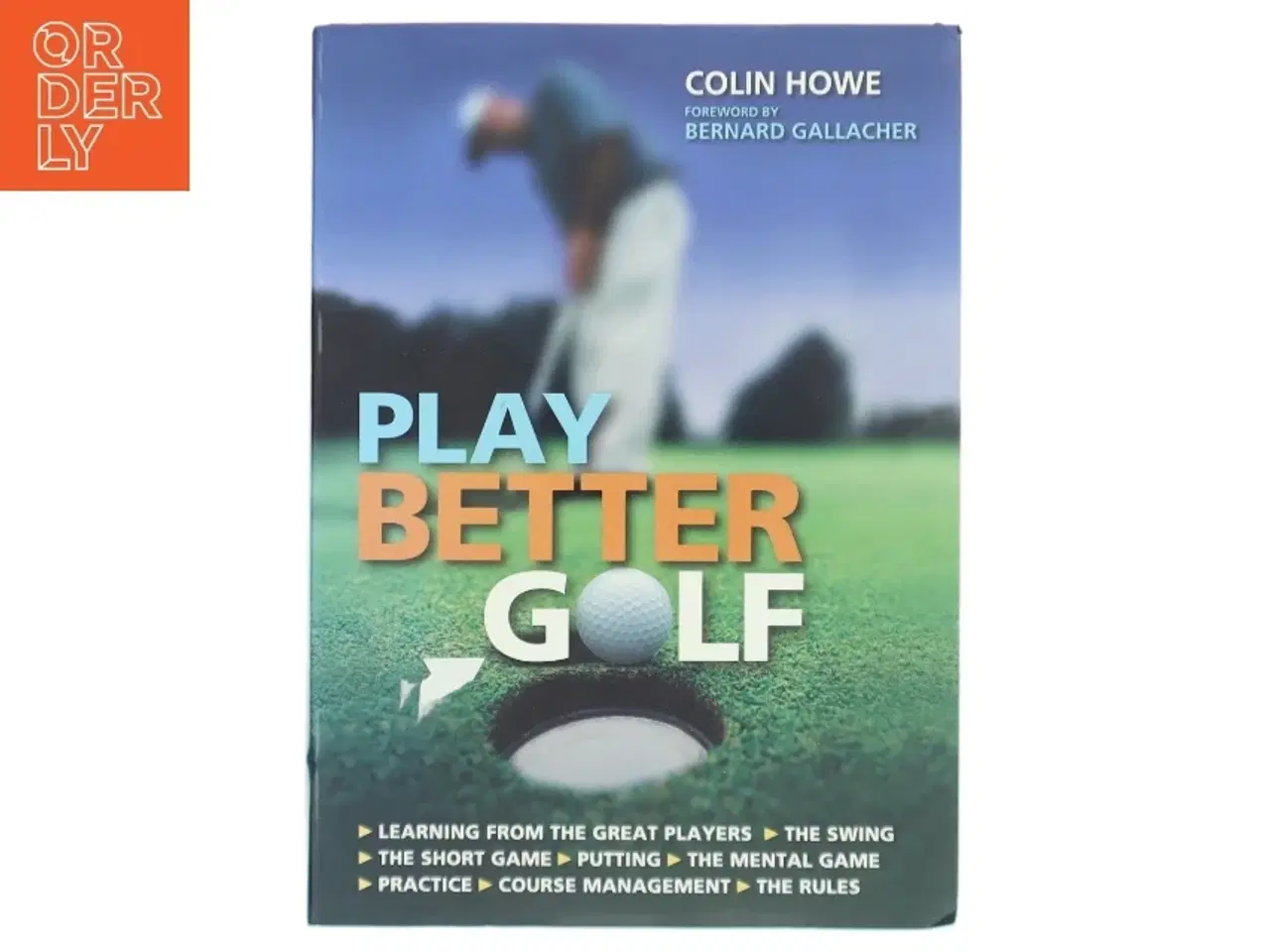Billede 1 - Play Better Golf af Colin Howe (Bog)