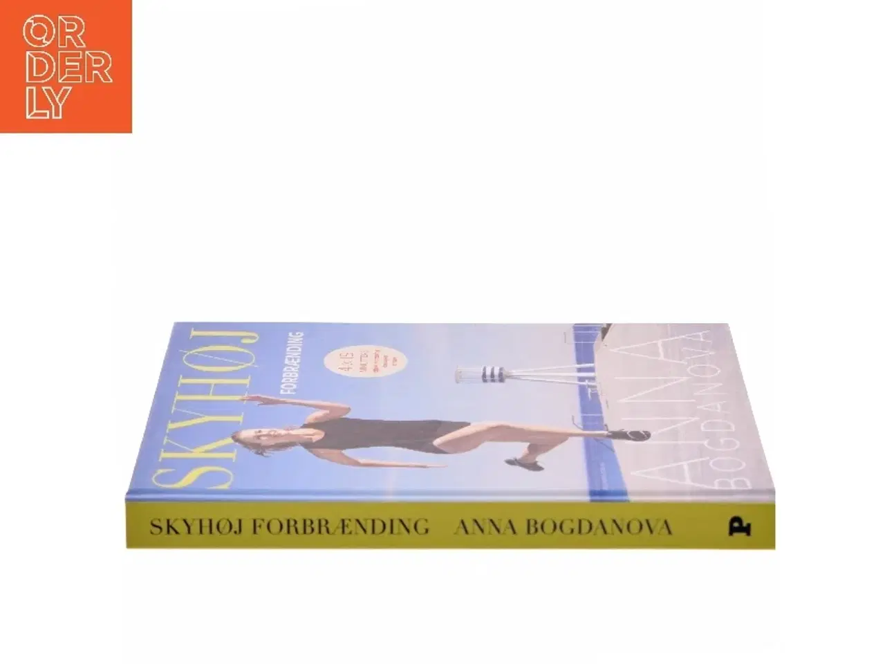 Billede 2 - Skyhøj forbrænding : 4×15 minutters effektiv træning om ugen er nok af Anna Bogdanova (Bog)