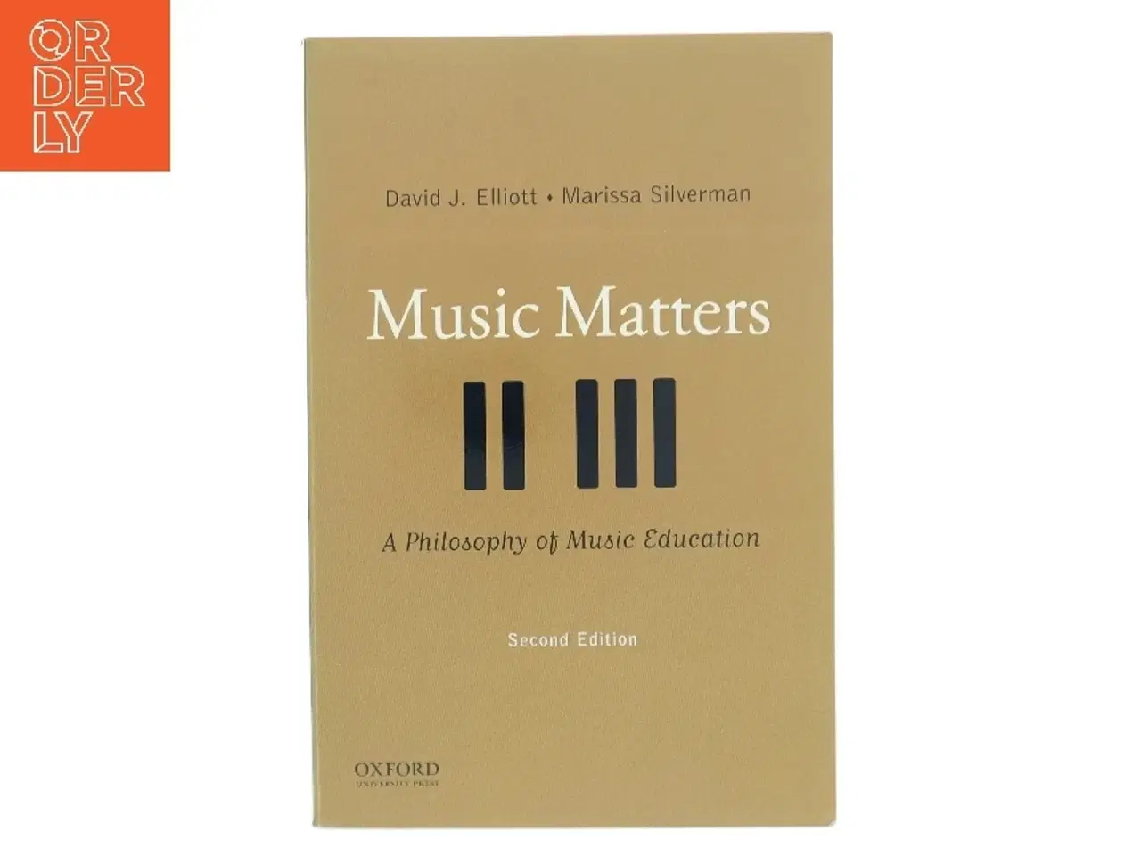 Billede 1 - Music matters : a philosophy of music education af David J. Elliott (1948-) (Bog)