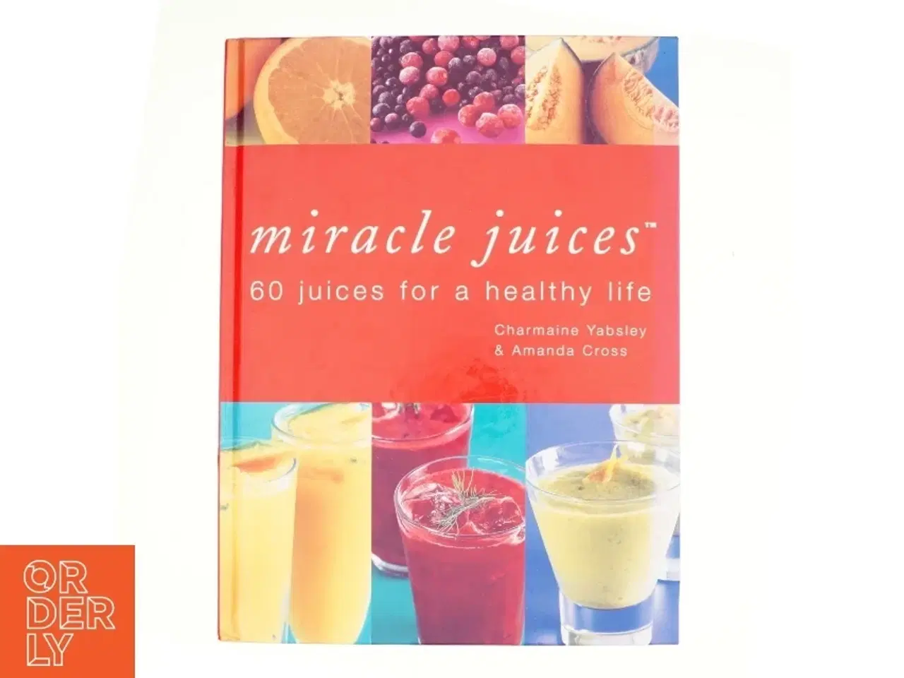 Billede 1 - Miracle Juices af Charmaine Yabsley, Amanda Cross (Bog)