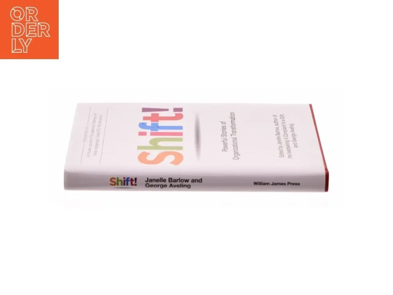 Billede 3 - Shift! Powerful Stories of Organizational Transformation af . (Bog)