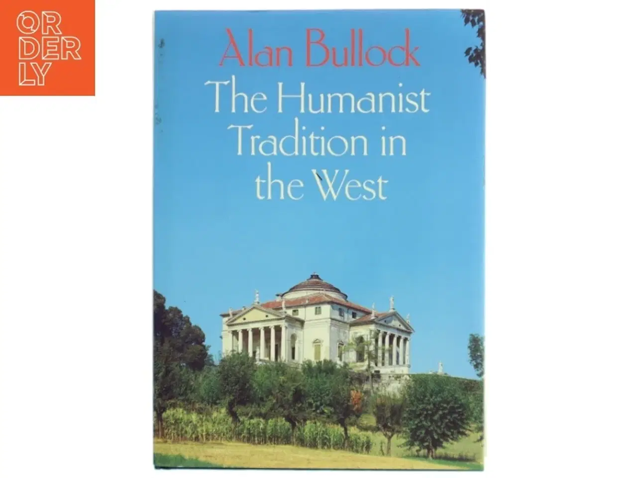 Billede 1 - The humanist tradition in the West af Alan Bullock (Bog)