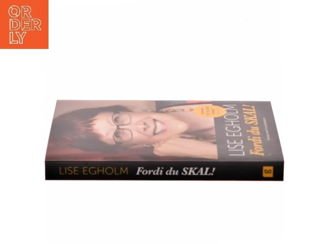 Billede 2 - Fordi du skal! : kærlige spark fra skolelederen af Lise Weber Egholm (Bog)