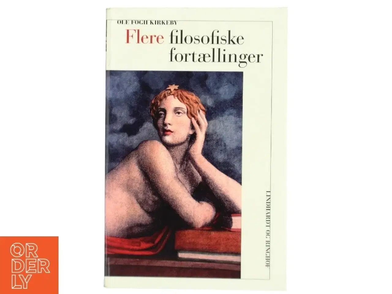 Billede 1 - 'Flere filosofiske fortællinger' af Ole Fogh Kirkeby (bog) fra Lindhardt og Ringhof