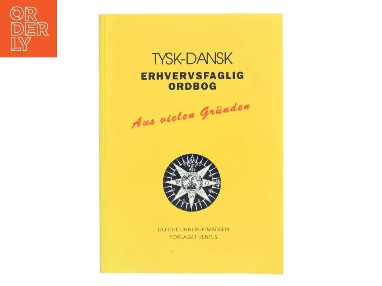 Billede 1 - Tysk-dansk erhvervsfaglig ordbog : "Aus vielen Gründen" af Dorthe Unnerup-Madsen (Bog)