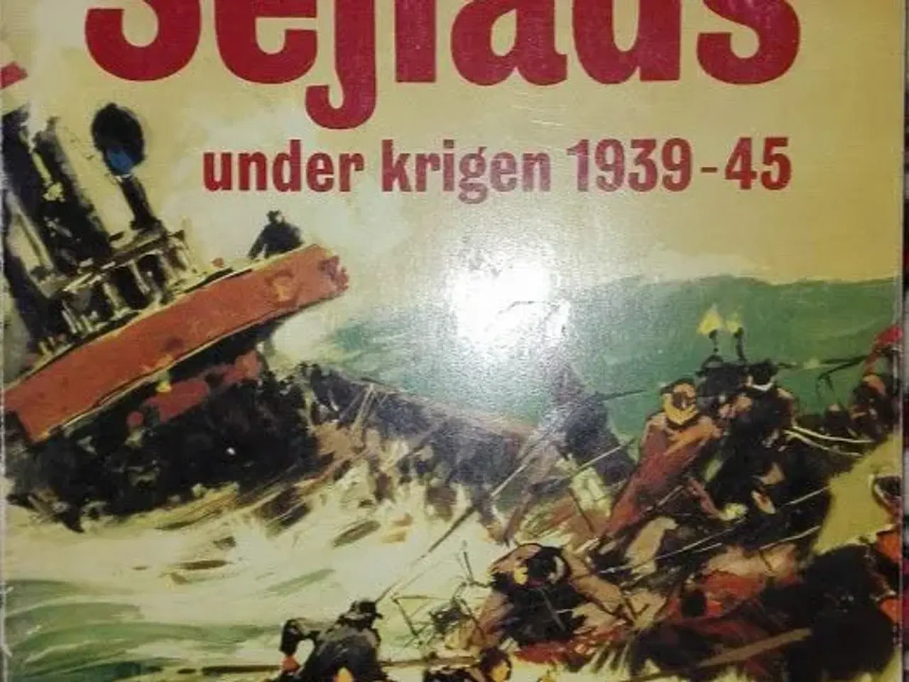 Billede 1 - Sejllads under krigen 1939-45