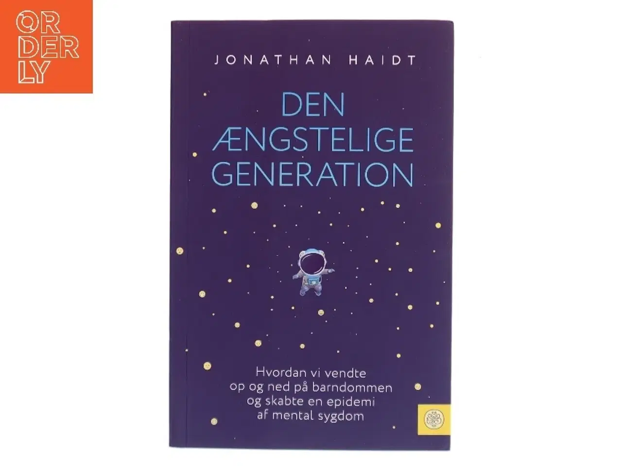 Billede 1 - Den ængstelige generation : hvordan vi vendte op og ned på barndommen og skabte en epidemi af mental sygdom af Jonathan Haidt (Bog)