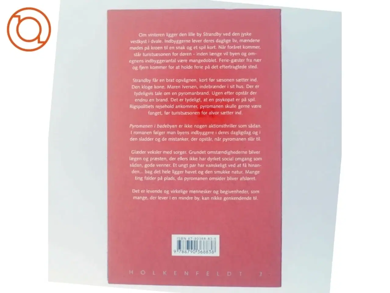 Billede 3 - Pyromanen i badebyen : roman af Kurt Haurvig Juhl (Bog)