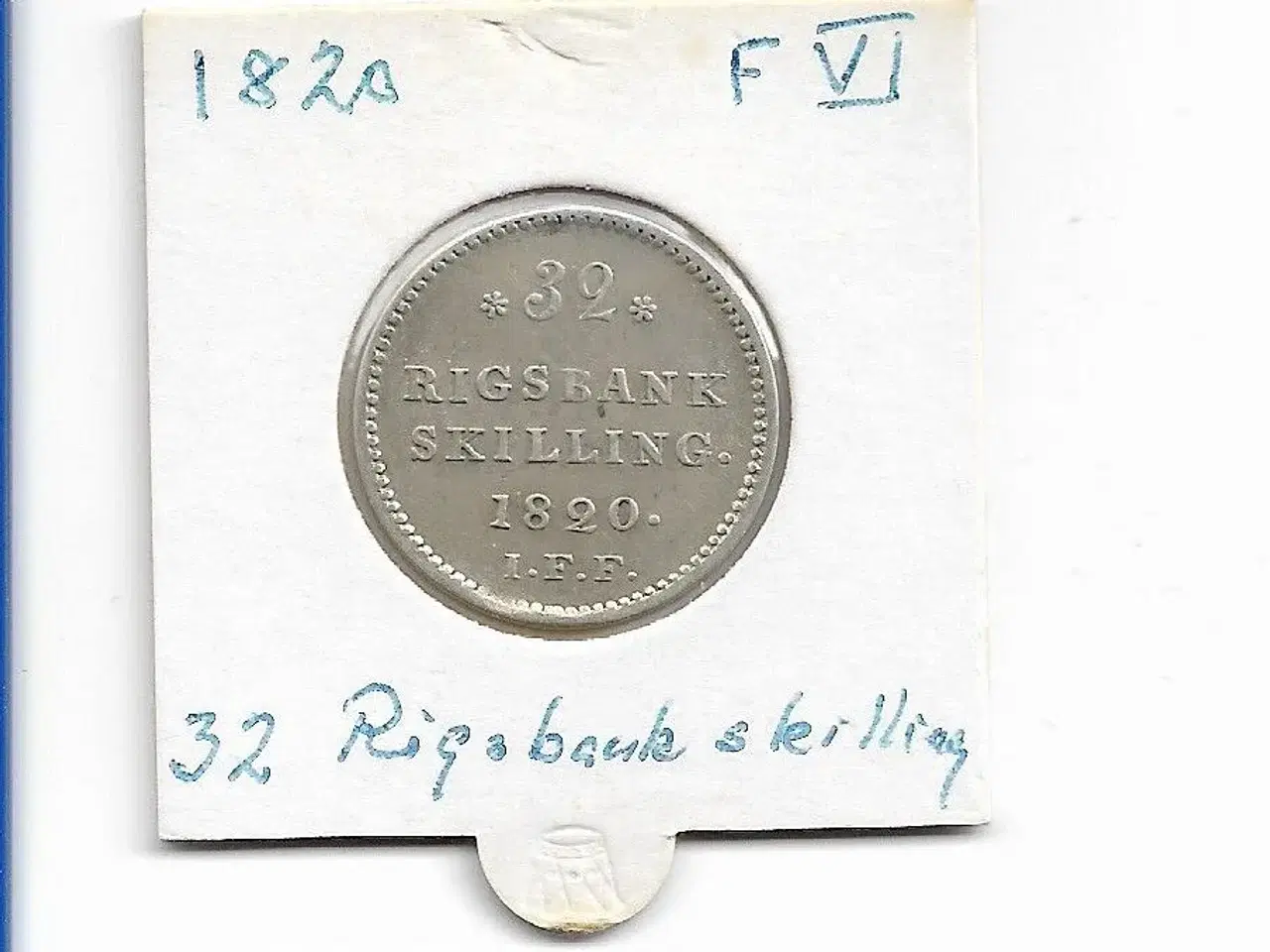 Billede 1 - 32 Rigsbank SKILLING  1820  Fr.  VI  ( Sieg  3500.
