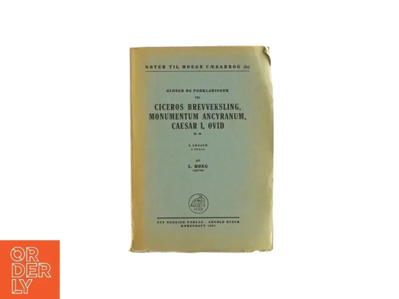 Billede 1 - Gloser og forklaringer til Ciceros brevveksling, monumentum ancyranum, caesar I, ovid af L. Hoeg Lektor (Bog)