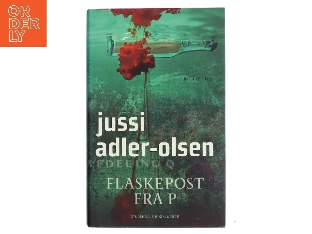 Billede 1 - Flaskepost fra P : krimithriller af Jussi Adler-Olsen (Bog)