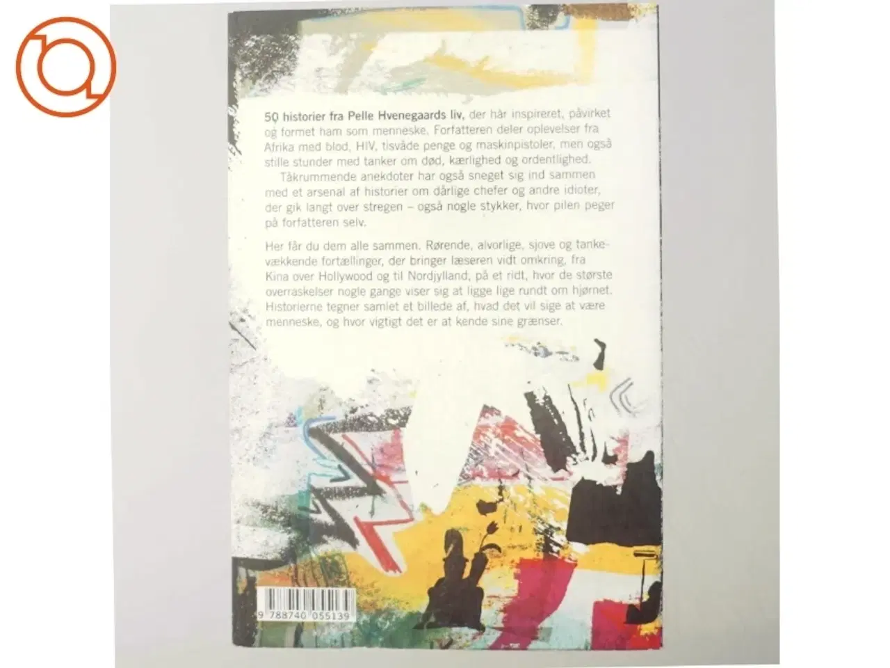 Billede 3 - Bare stik ham en! : - og 49 andre historier om opgør og eventyr af Pelle Hvenegaard (Bog) fra Politikens Forlag