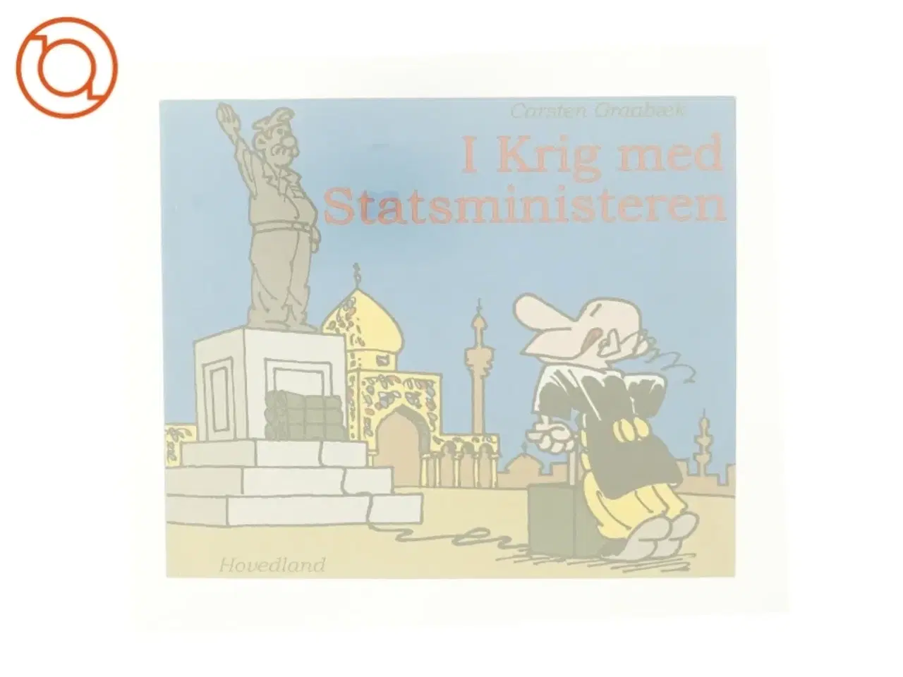 Billede 6 - I krig med statsministeren af Carsten Graabæk (Bog)