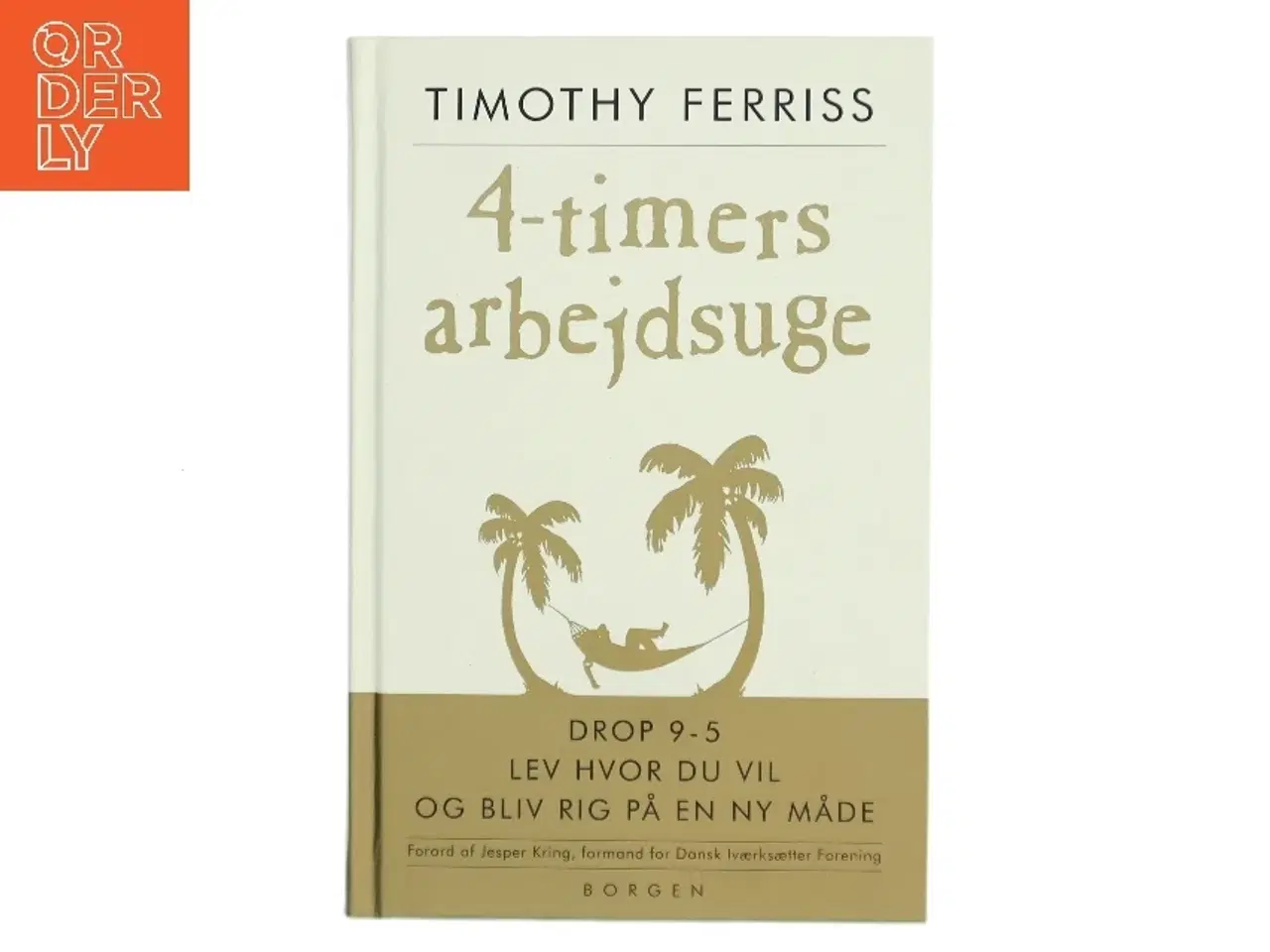 Billede 1 - 4-timers arbejdsuge af Timothy Ferriss (Bog)