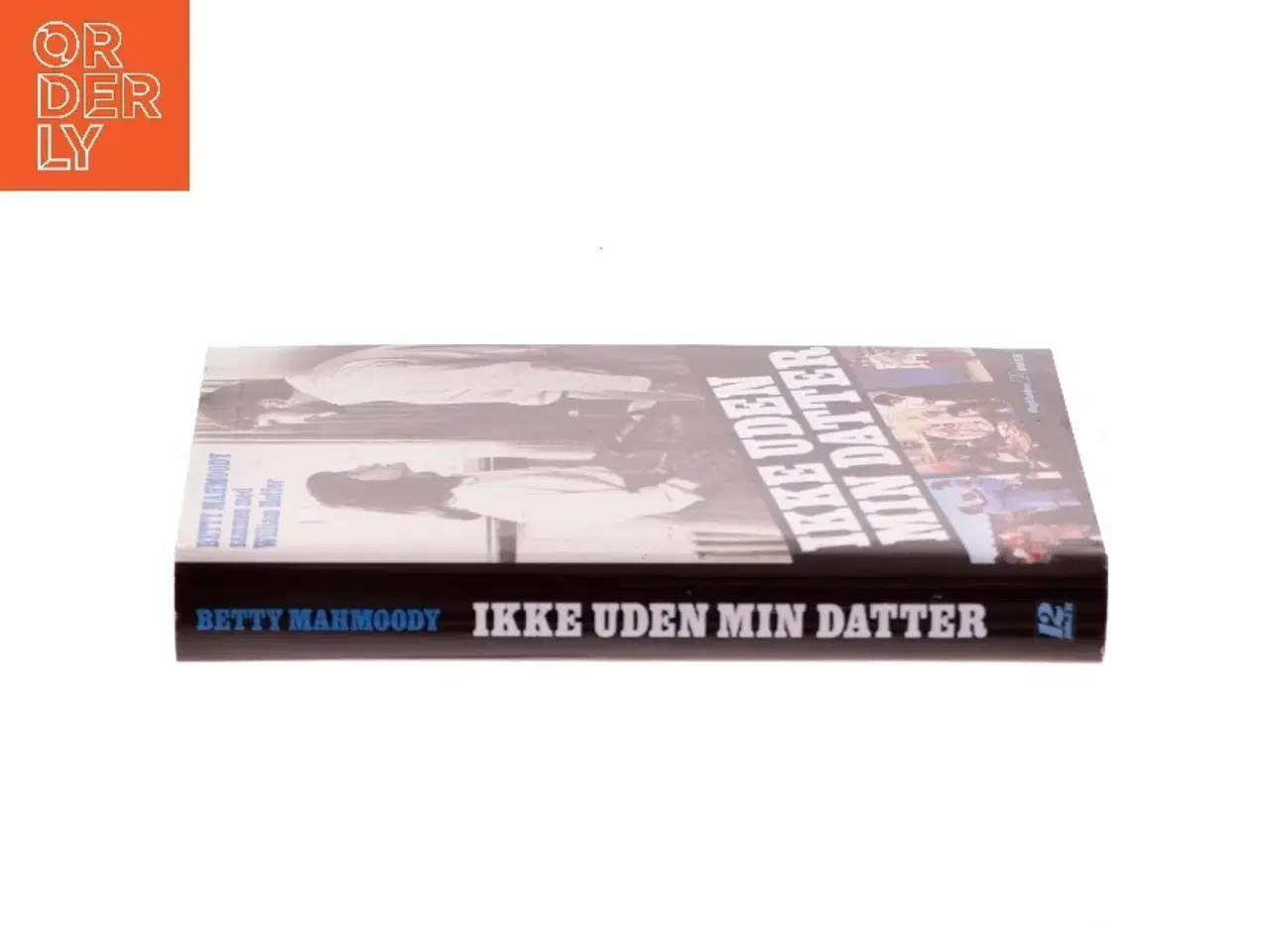 Billede 2 - Ikke Uden Min Datter af Betty Mahmoody (Bog)