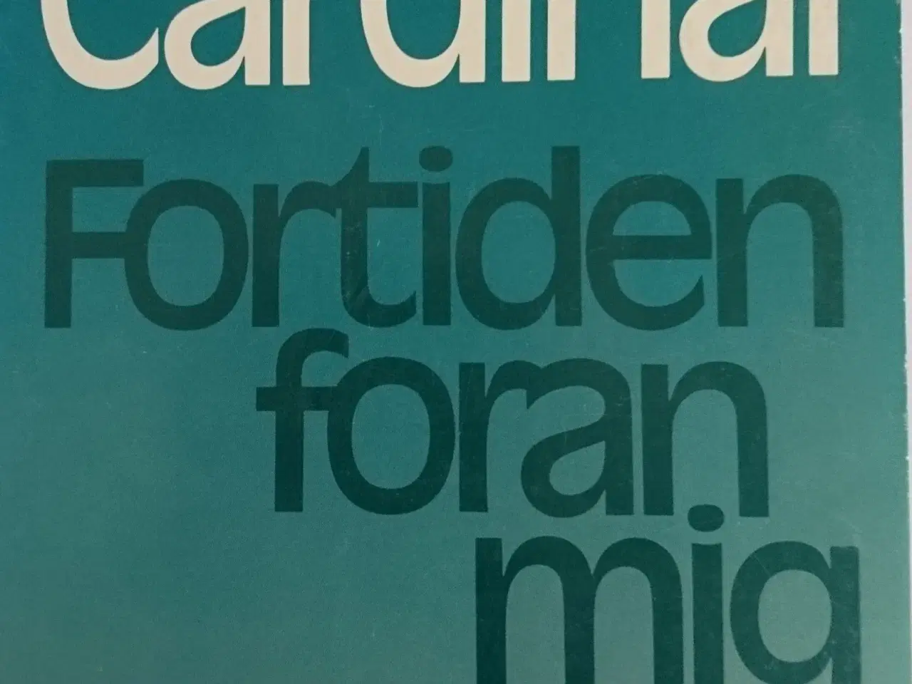 Billede 1 - Fortiden foran mig Af Marie Cardinal