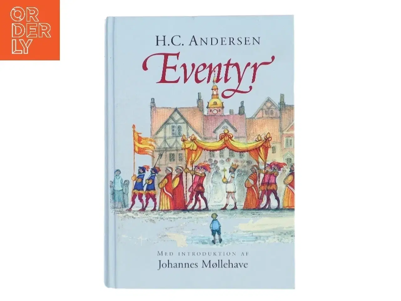 Billede 1 - Eventyr : Med introduktion af Johannes Møllehave af H. C. Andersen (Bog)