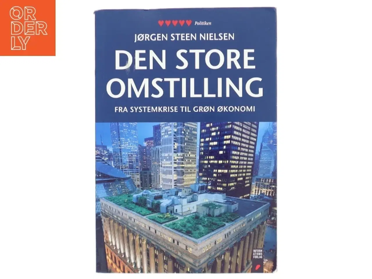 Billede 1 - Den store omstilling : fra systemkrise til grøn økonomi af Jørgen Steen Nielsen (f. 1952-06-04) (Bog)