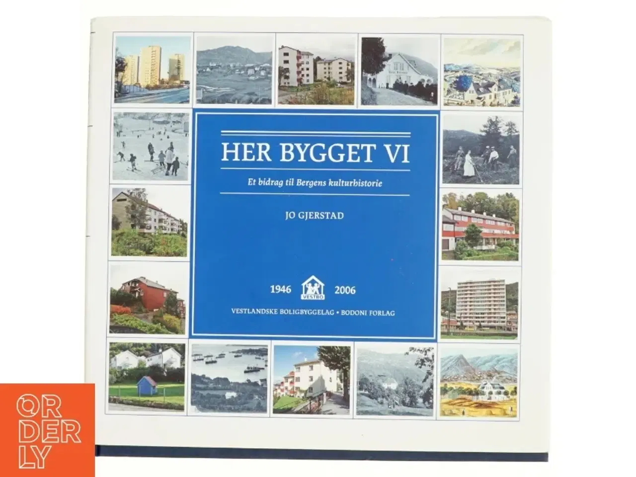 Billede 1 - Her bygget vi af Jo Gjerstad (Bog)