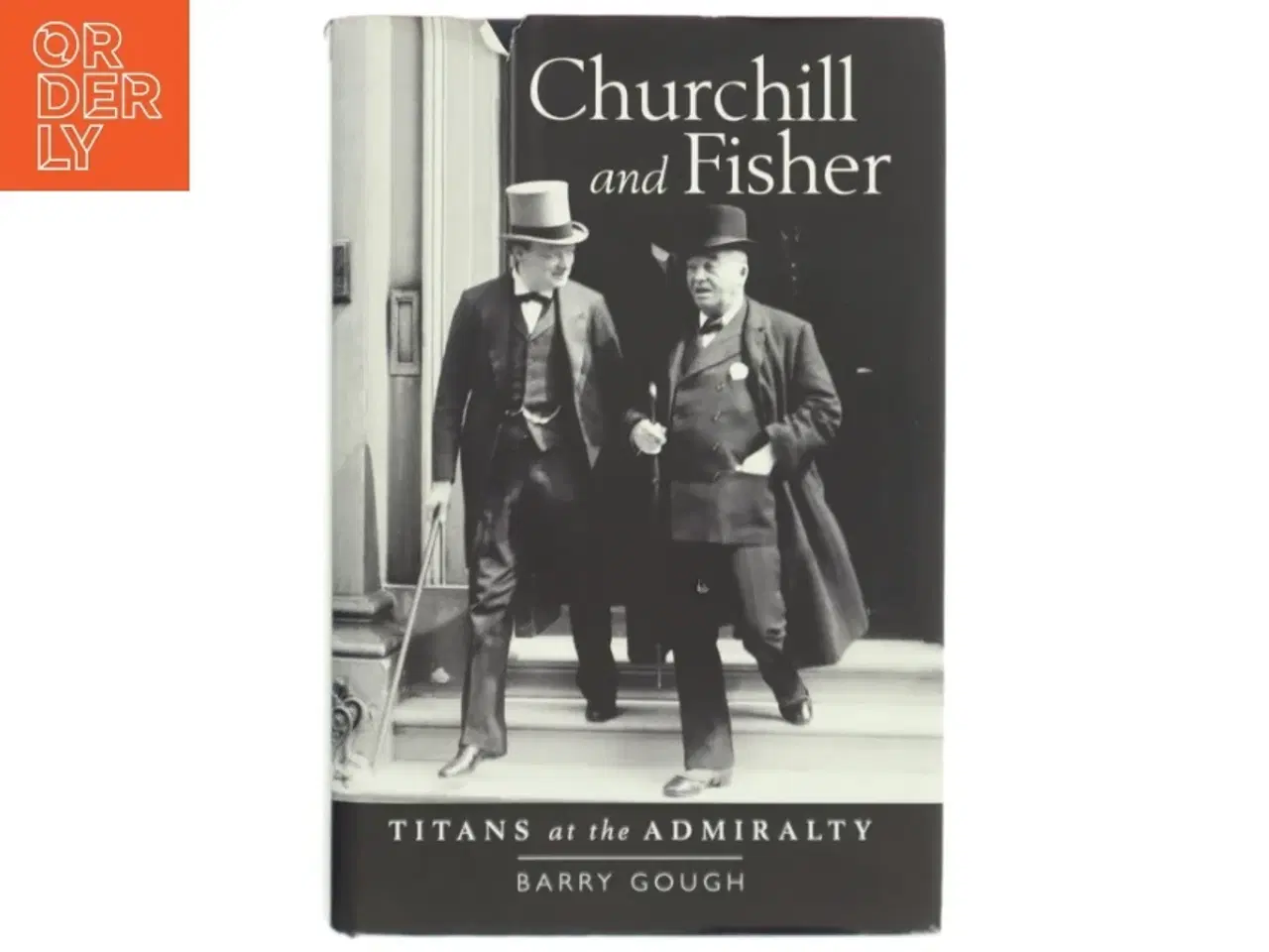 Billede 1 - Churchill and Fisher af Barry M. Gough (Bog)