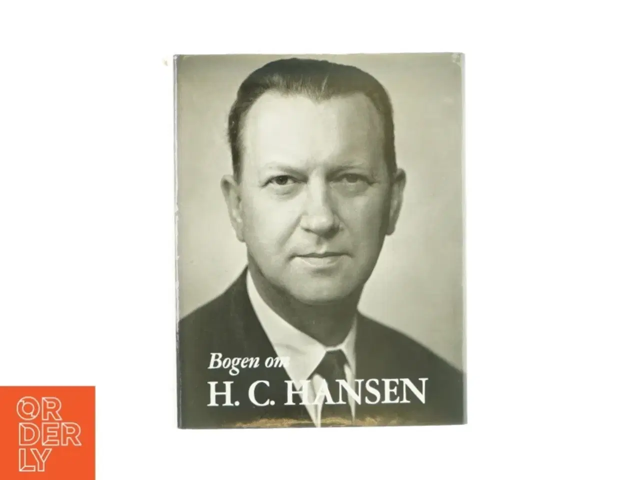 Billede 1 - Bogen om H.C Hansen af Viggo Kampmann og Jul. Bomholt (Bog)