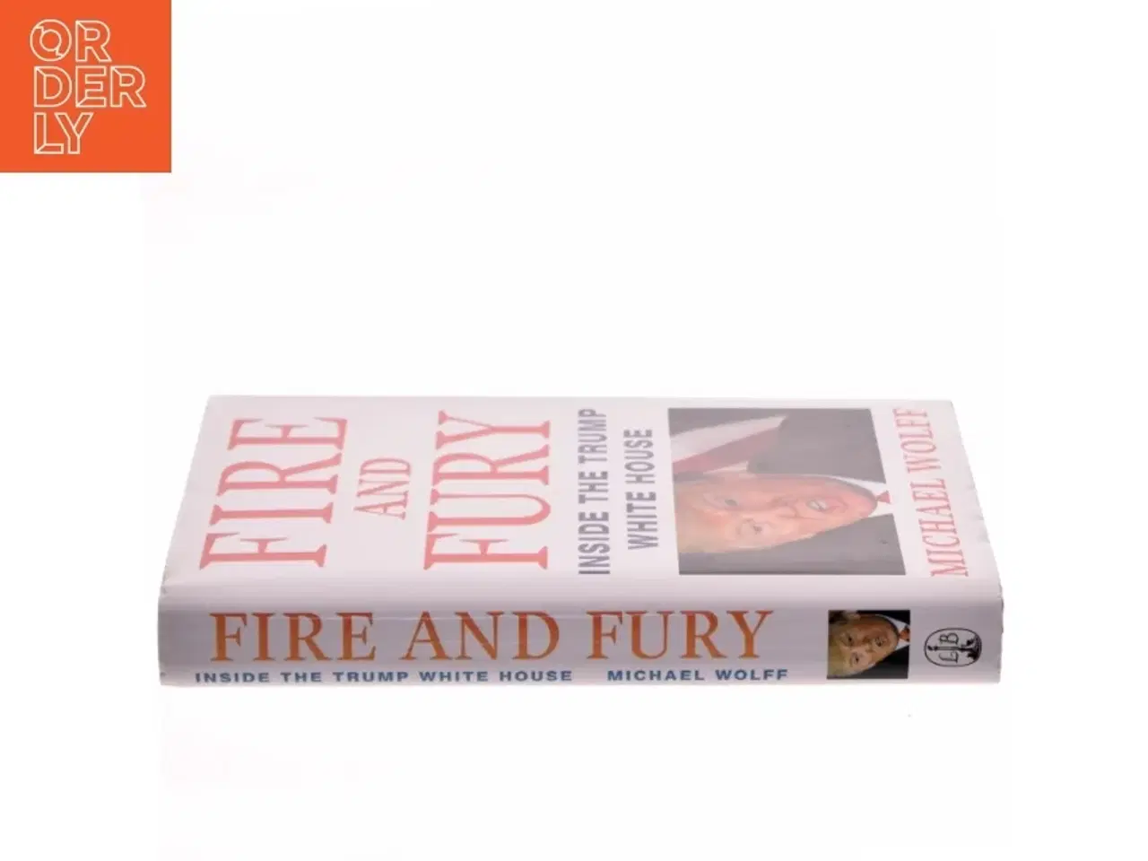 Billede 2 - Fire and fury : inside the Trump White House af Michael Wolff (Bog)