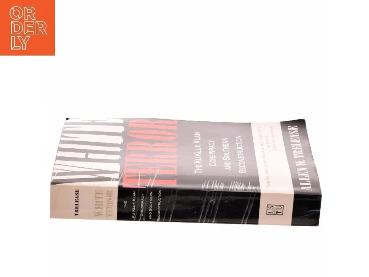 Billede 2 - White terror : The Ku Klux Klan conspiracy and Southern Reconstruction af Allen W. Trelease (Bog)