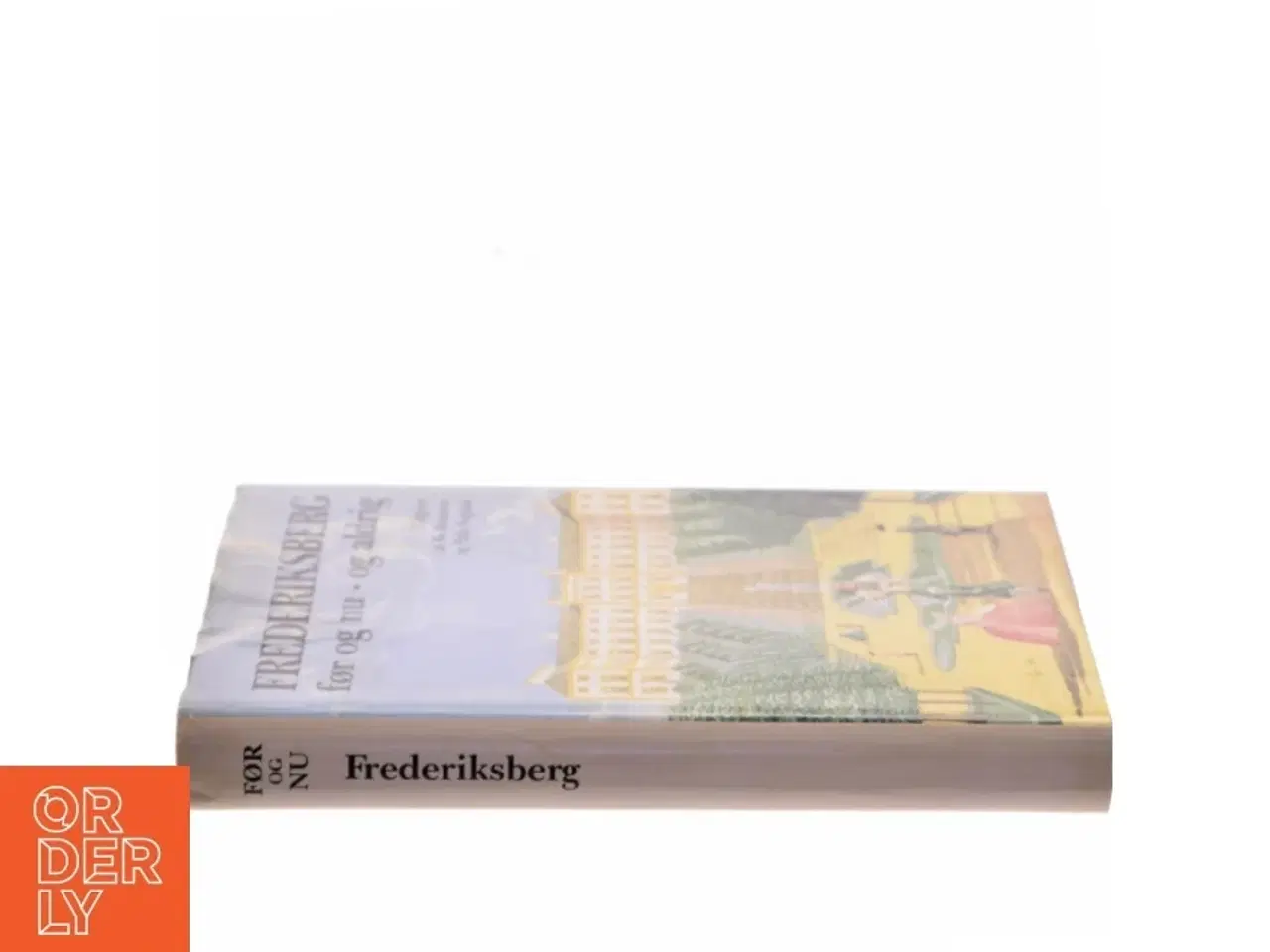Billede 2 - Frederiksberg før og nu - og aldrig af Bo Bramsen (Bog)