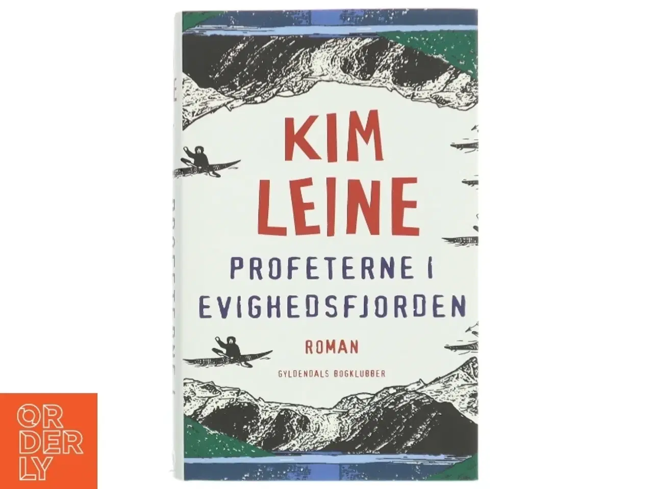 Billede 1 - Profeterne i Evighedsfjorden af Kim Leine (Bog)