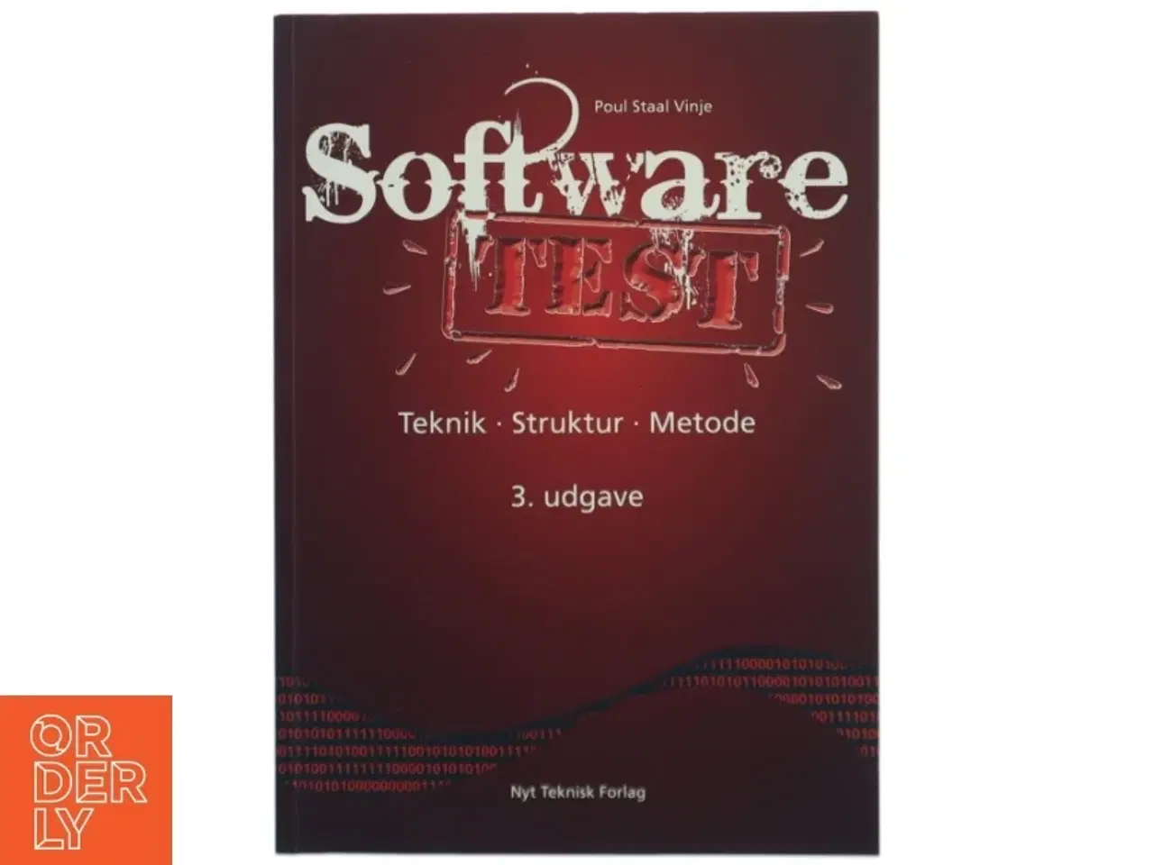 Billede 1 - Softwaretest: Teknik, struktur, metode af Poul Staal Vinje (Bog)