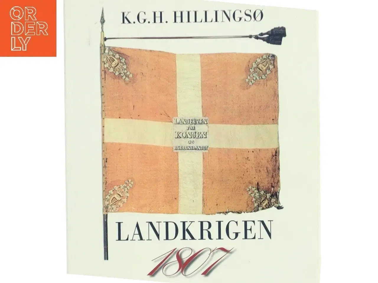 Billede 1 - Landkrigen 1807 af K. G. H. Hillingsø (Bog)