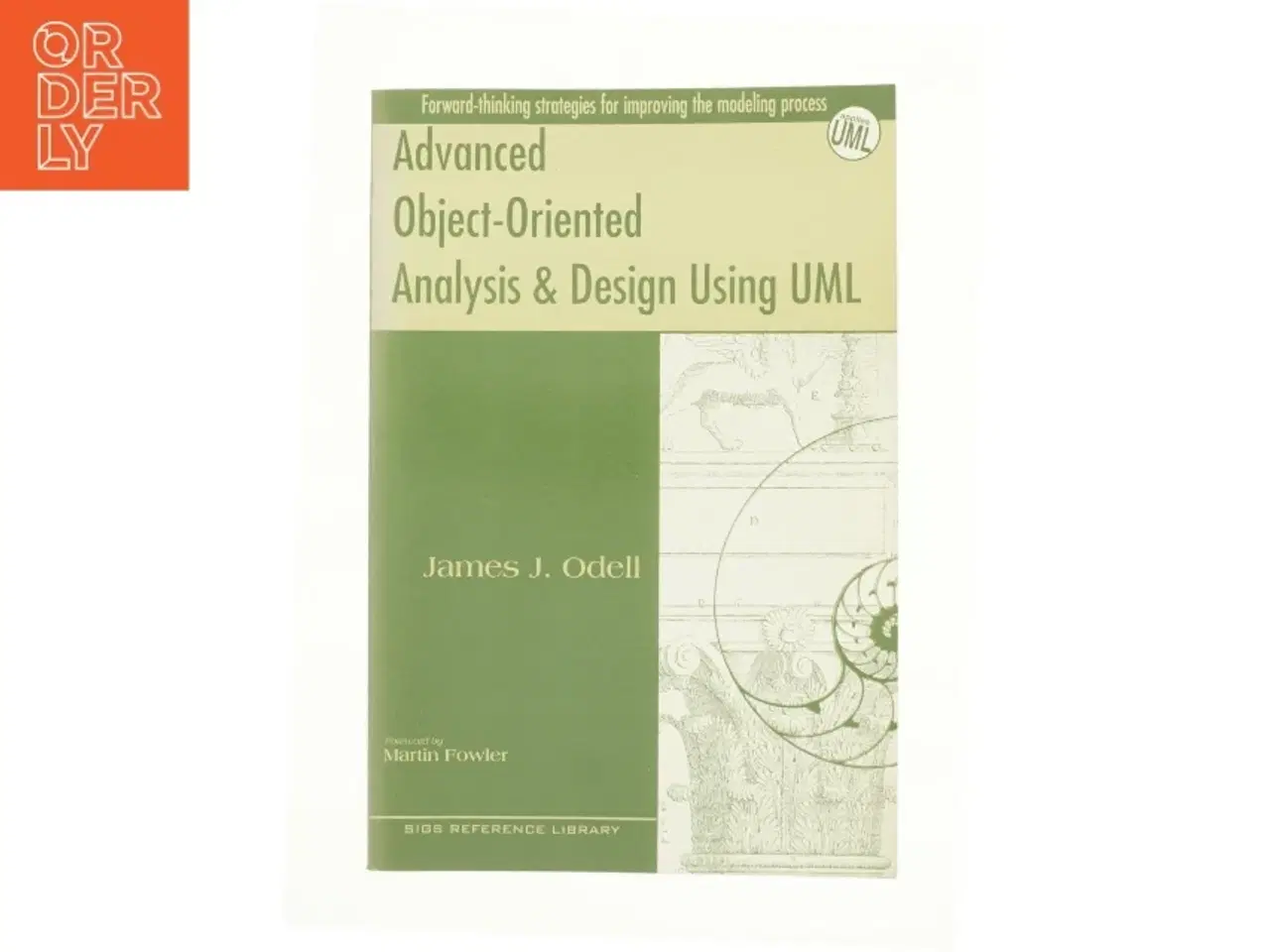 Billede 1 - Sigs Reference Library: Advanced Object-Oriented Analysis and Design Using UML (Series #12) (Paperback) af James J. Odell (Bog)