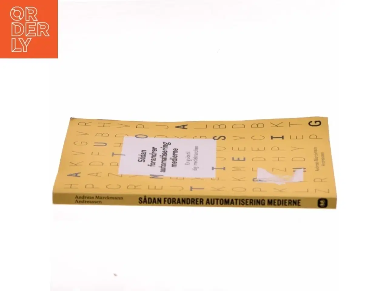 Billede 2 - Sådan forandrer automatisering medierne - en guide til dig i mediebranchen af Andreas Marckmann Andreassen (Bog)