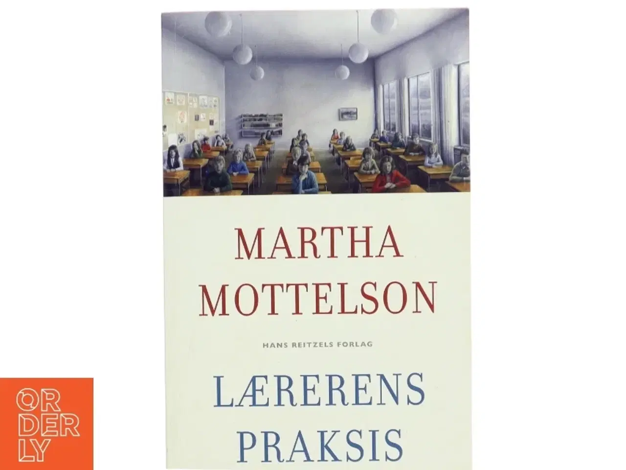 Billede 1 - Lærerens praksis af Martha Mottelson (Bog)