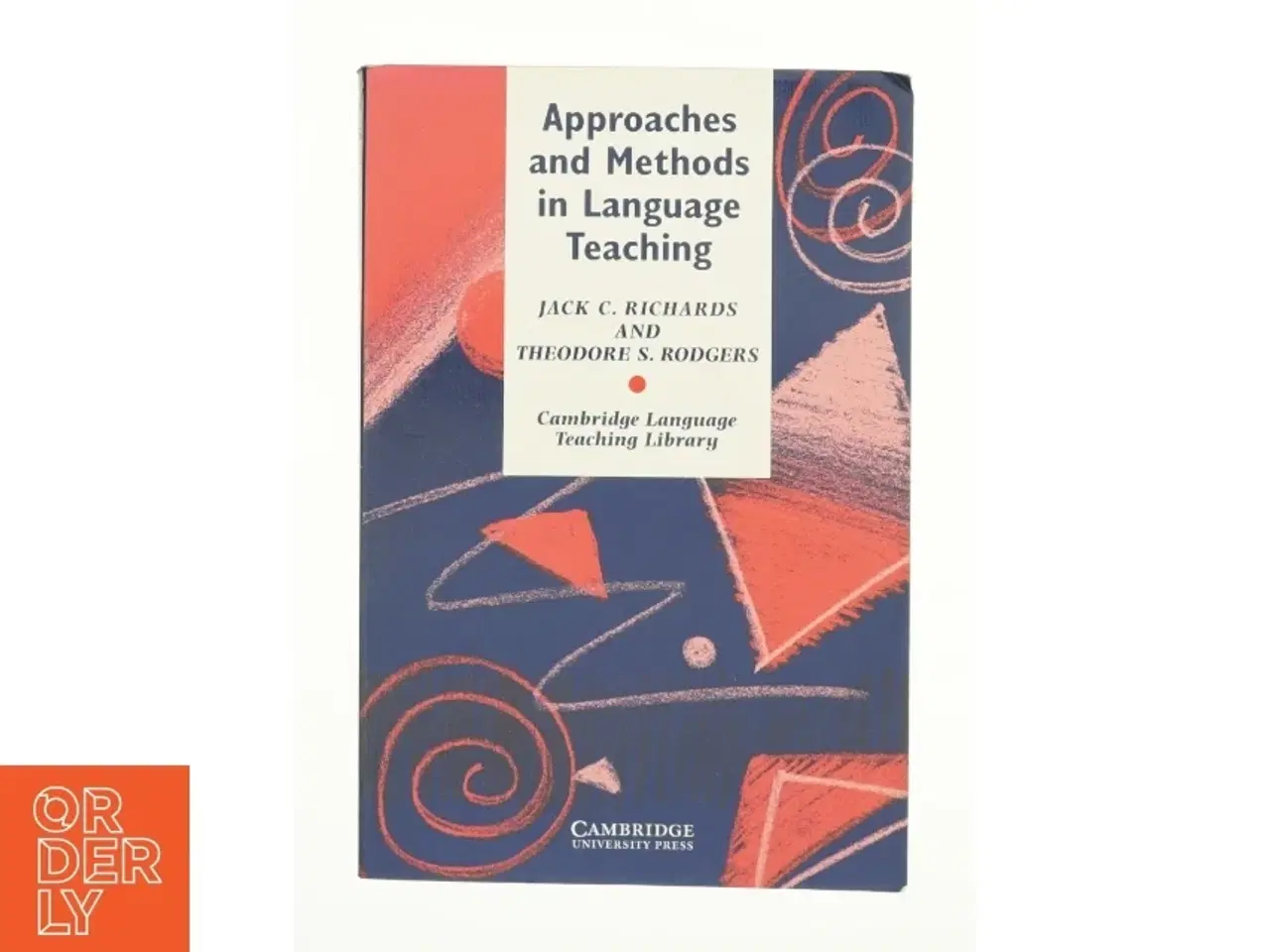 Billede 1 - Approaches and Methods in Language Teaching : a Description and Analysis by Theodore S., Richards, Jack C. Rodgers af Jack C. Richards (Bog)