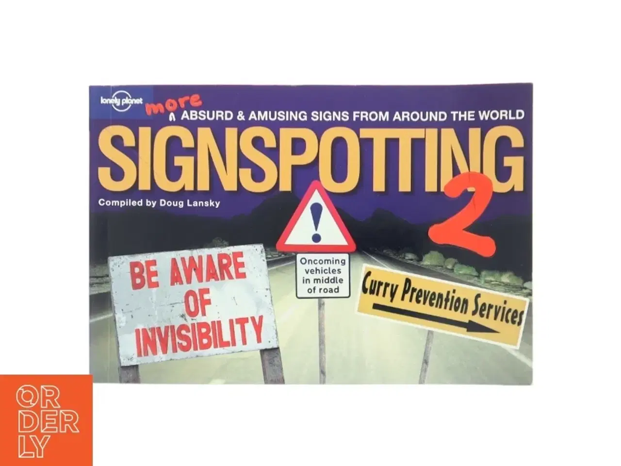 Billede 1 - Signspotting 2 : more absurd & amusing signs from around the world af Doug Lansky (Bog)