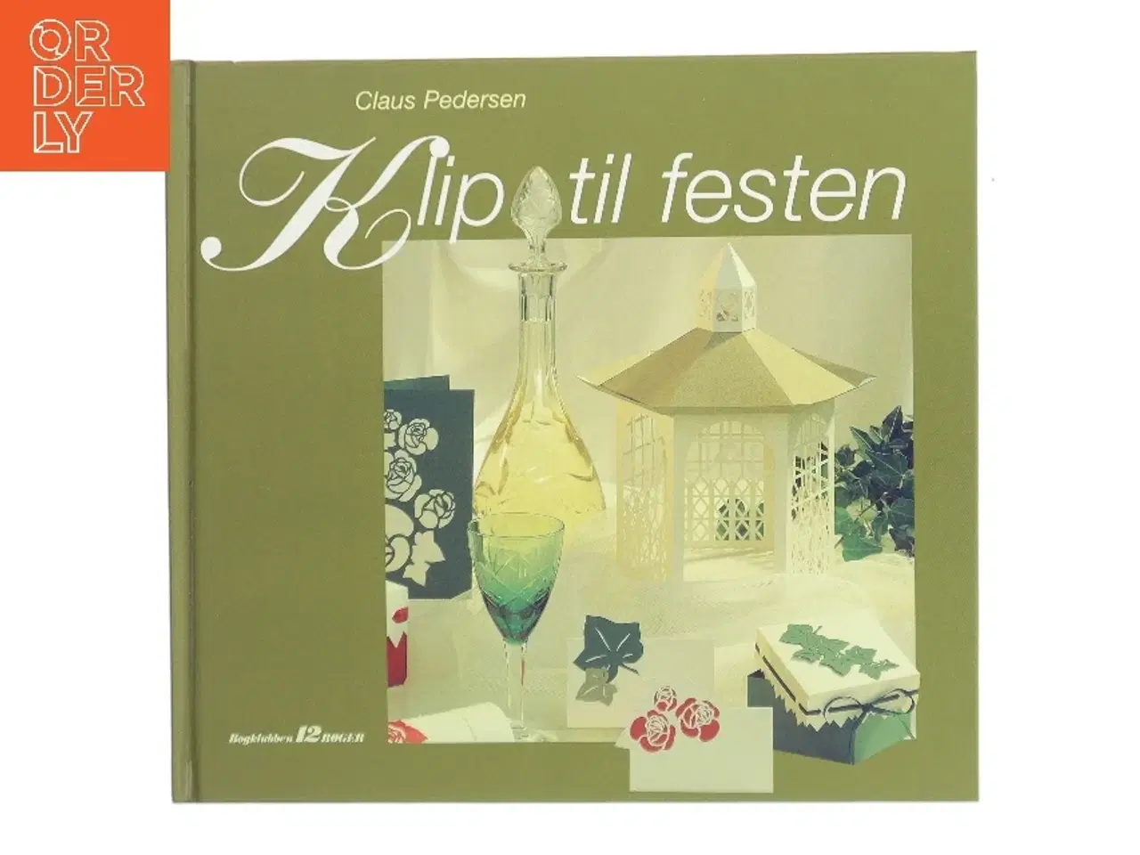 Billede 1 - Klip til festen af Claus Pedersen (Bog)