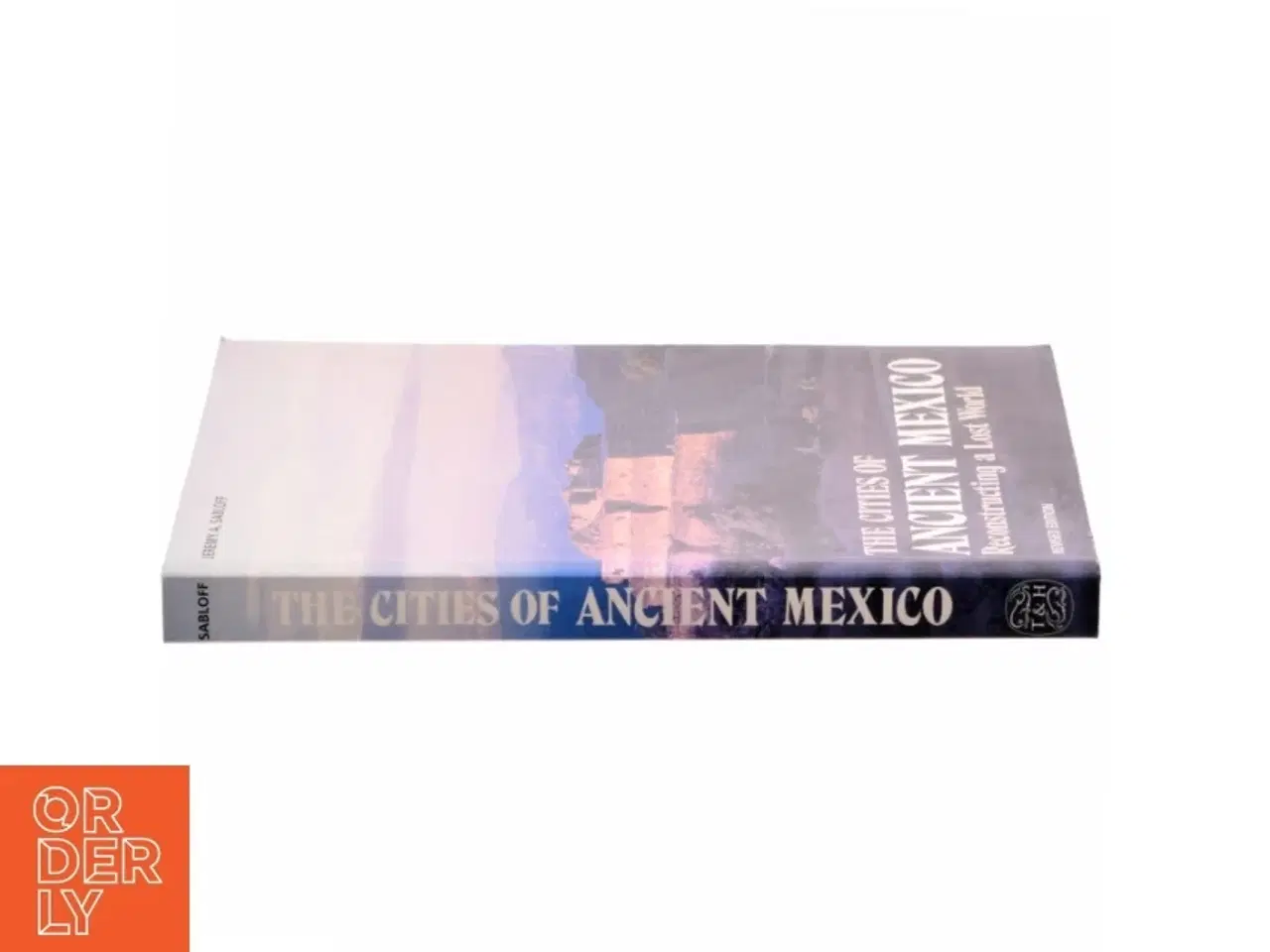 Billede 2 - The Cities of Ancient Mexico af Jeremy A. Sabloff (Bog)