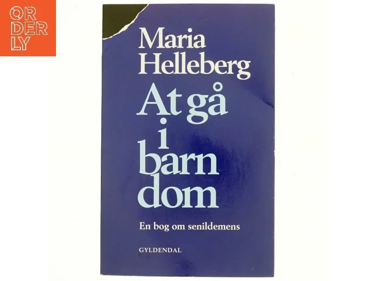 Billede 1 - At gå i barndom af Maria Helleberg (Bog)