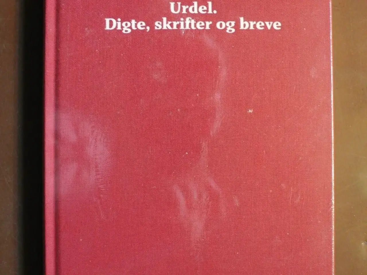 Billede 1 - urdel. digte, skrifter og breve. ny i plast, af fr