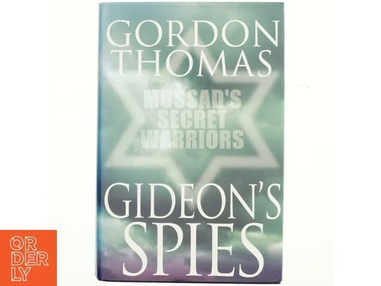 Billede 1 - Gideon's spies : the secret history of the Mossad af Gordon Thomas (Bog)