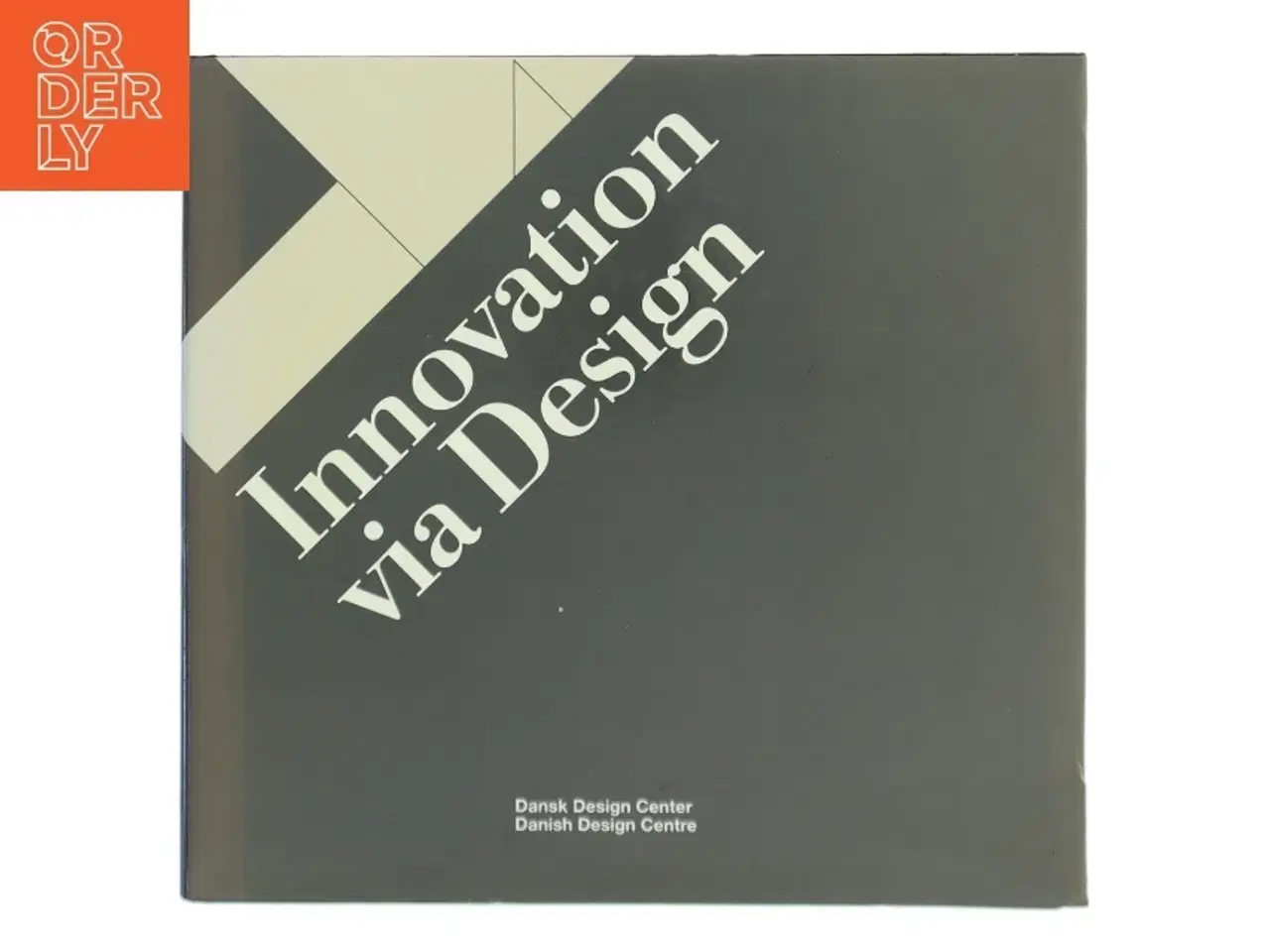 Billede 1 - Innovation via Design bog fra Dansk Design Centre