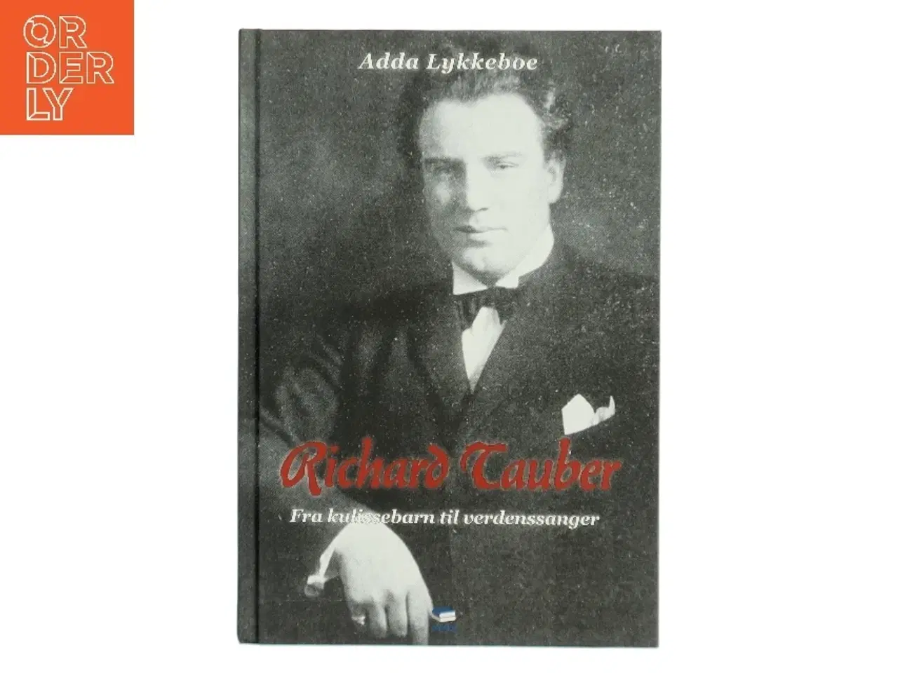 Billede 1 - Richard Tauber - fra kulissebarn til verdenssanger af Adda Lykkeboe (Bog)