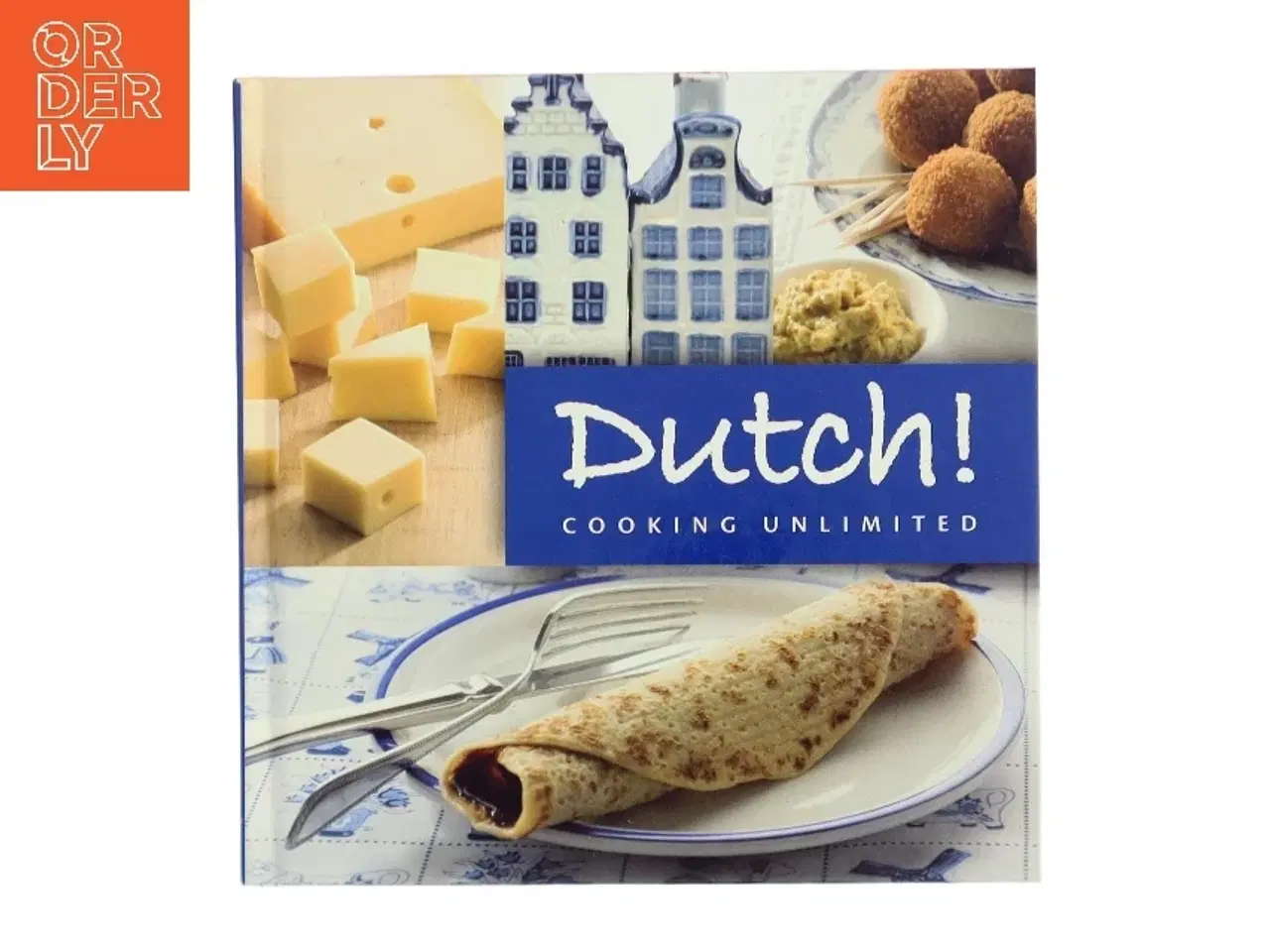 Billede 1 - Dutch ! Cooking Unlimited (Bog)
