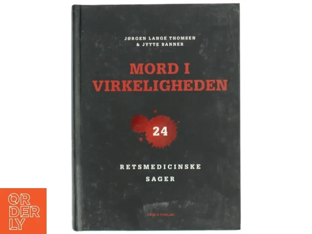 Billede 1 - Mord i virkeligheden af Jørgen Lange Thomsen og Jytte Banner fra FADL&#39;s Forlag