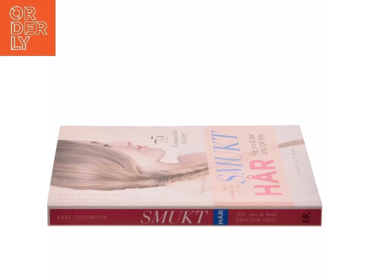 Billede 2 - Den nemmeste vej til smukt hår : flet, sno & krøl - trin for trin : 75 fantastiske frisurer af Anne Thoumieux (Bog)