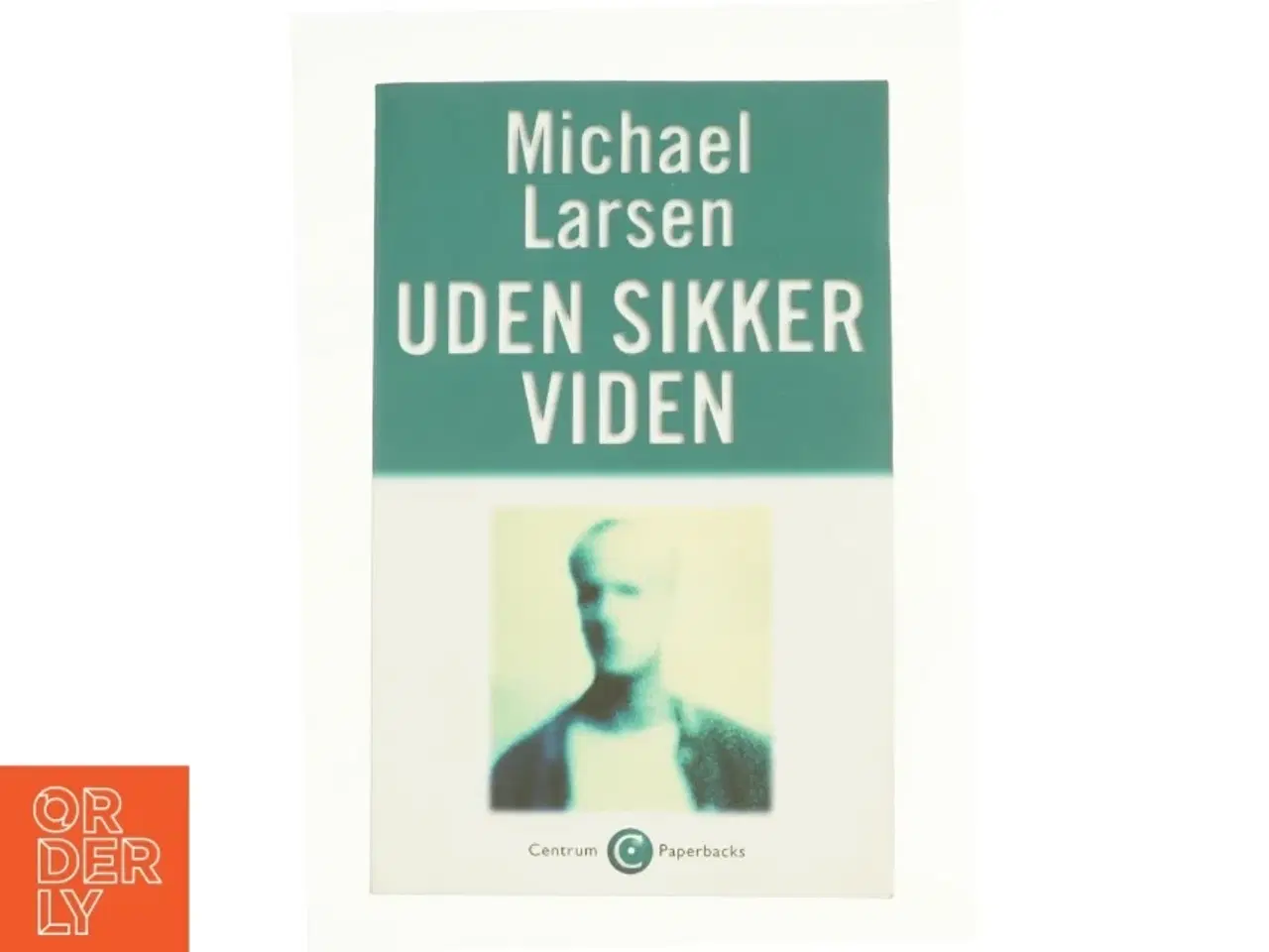 Billede 1 - Uden sikker viden af Michael Larsen (bog)